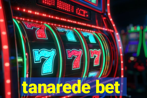 tanarede bet